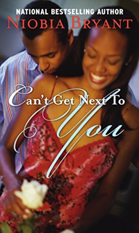 Book cover for "Can't Get Next To You" by Niobia Bryant