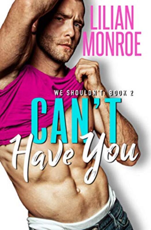 Book cover for "Can't Have You" by Lilian Monroe