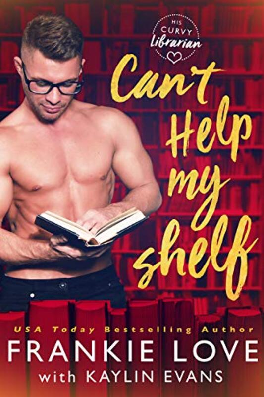 Book cover for "Can't Help My Shelf" by Frankie Love