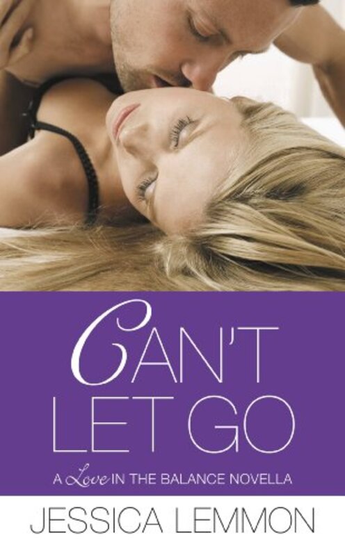 Book cover for "Can't Let Go" by Jessica Lemmon
