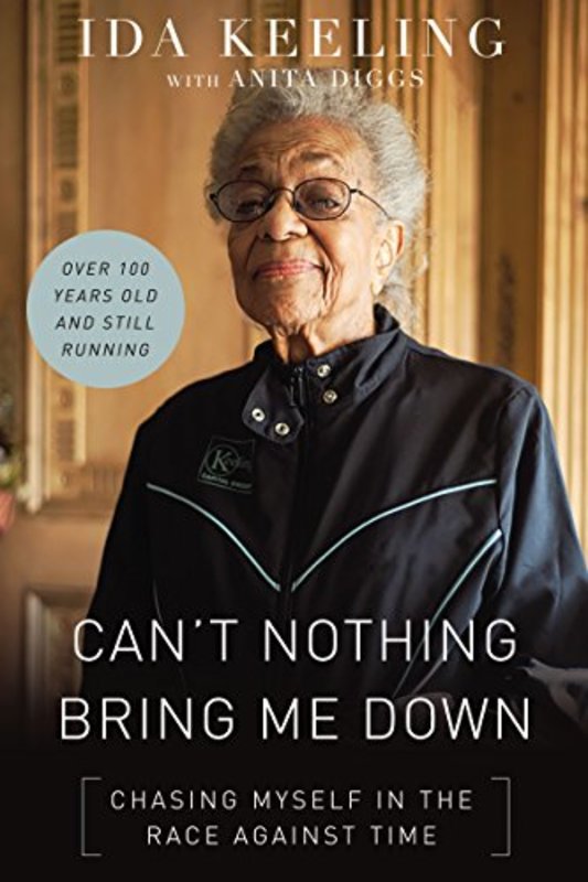 Book cover for "Can't Nothing Bring Me Down" by Ida Keeling