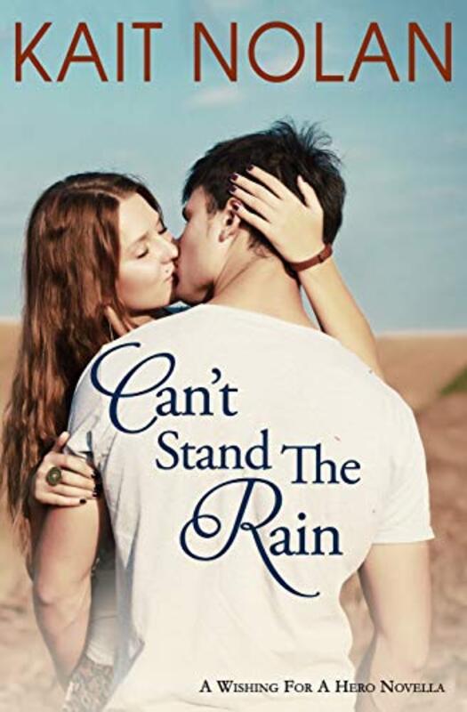 Book cover for "Can't Stand The Rain" by Kait Nolan