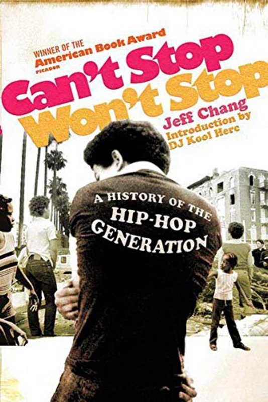 Book cover for "Can't Stop Won't Stop" by Jeff Chang