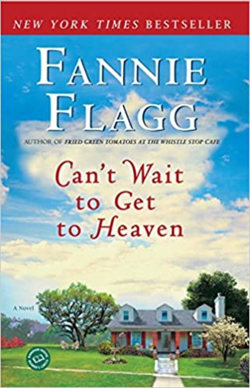 Book cover for "Can't Wait to Get to Heaven" by Fannie Flagg