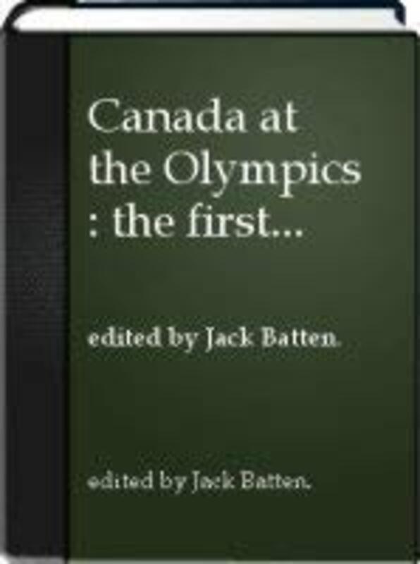 Book cover for "Canada at the Olympics" by Jack Batten