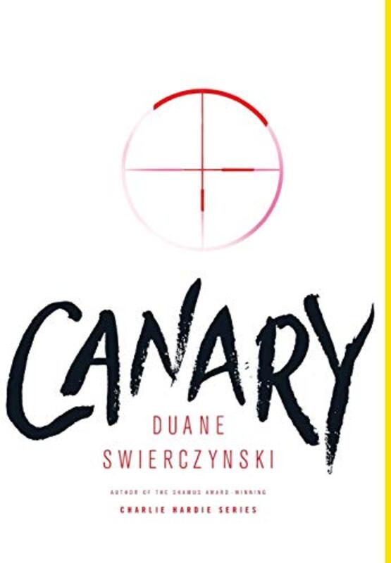 Book cover for "Canary" by Duane Swierczynski