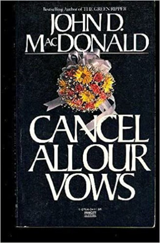 Book cover for "Cancel All Our Vows" by John D. MacDonald