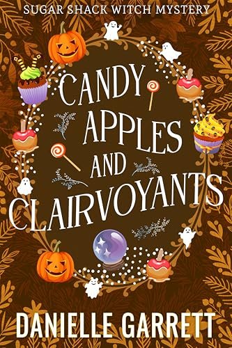 Book cover for "Candy Apples and Clairvoyants" by Danielle Garrett