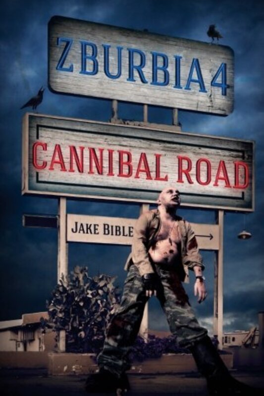 Book cover for "Cannibal Road" by Jake Bible