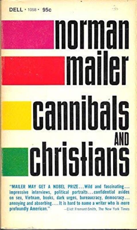 Book cover for "Cannibals and Christians" by Norman Mailer