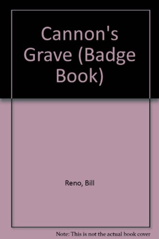 Book cover for "Cannon's Grave" by Bill Reno