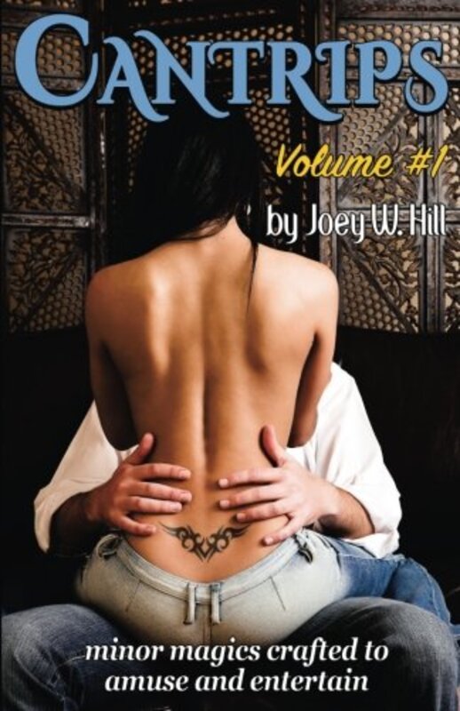 Book cover for "Cantrips, Vol. 1" by Joey W Hill
