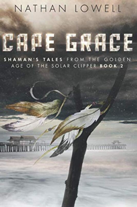 Book cover for "Cape Grace" by Nathan Lowell
