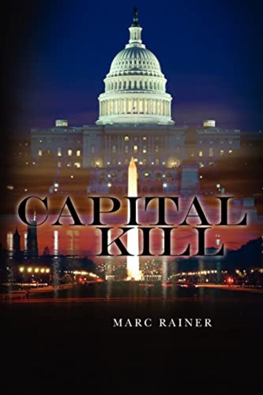 Book cover for "Capital Kill" by Marc Rainer