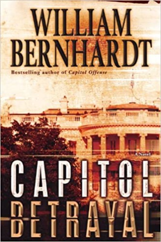Book cover for "Capitol Betrayal" by William Bernhardt