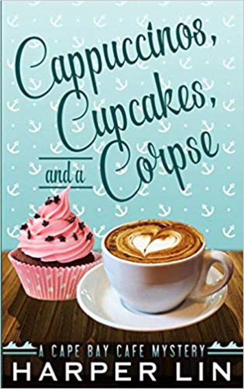 Book cover for "Cappuccinos, Cupcakes, and a Corpse" by Harper Lin