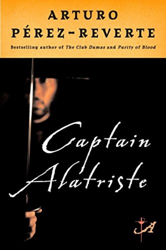 Book cover for "Captain Alatriste" by Arturo Perez Reverte