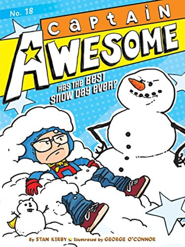 Book cover for "Captain Awesome Has the Best Snow Day Ever?" by Stan Kirby