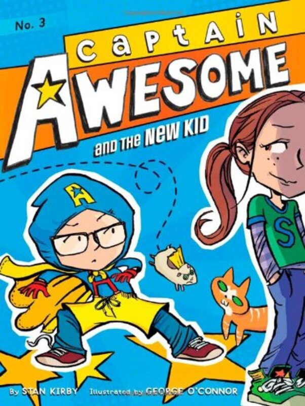Book cover for "Captain Awesome and the New Kid" by Stan Kirby