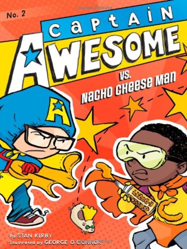 Book cover for "Captain Awesome vs. Nacho Cheese Man" by Stan Kirby
