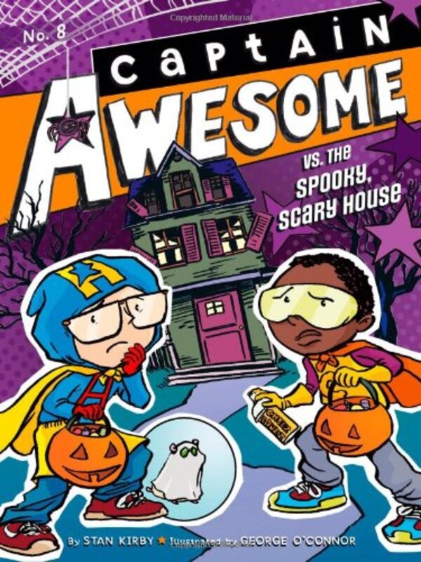 Book cover for "Captain Awesome vs. the Spooky, Scary House" by Stan Kirby