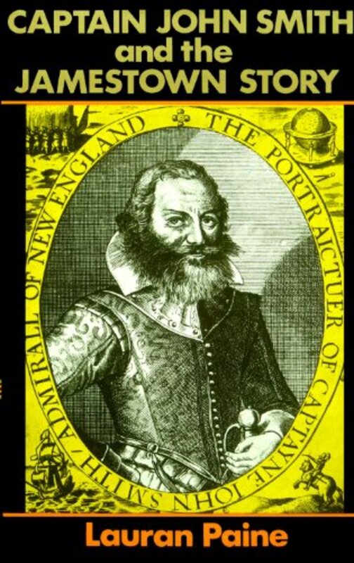 Book cover for "Captain John Smith and the Jamestown story" by Lauran Paine