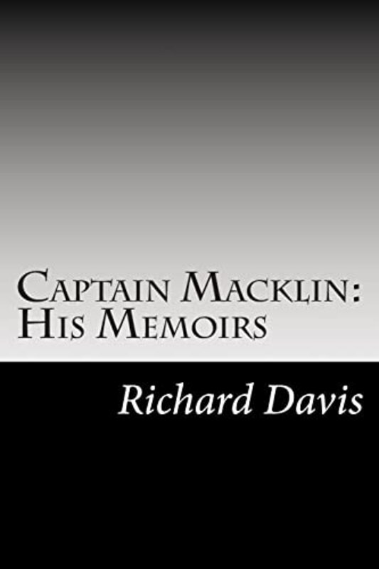 Book cover for "Captain Macklin: His Memoirs" by Richard Harding Davis