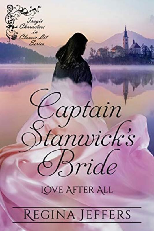 Book cover for "Captain Stanwick's Bride" by Regina Jeffers