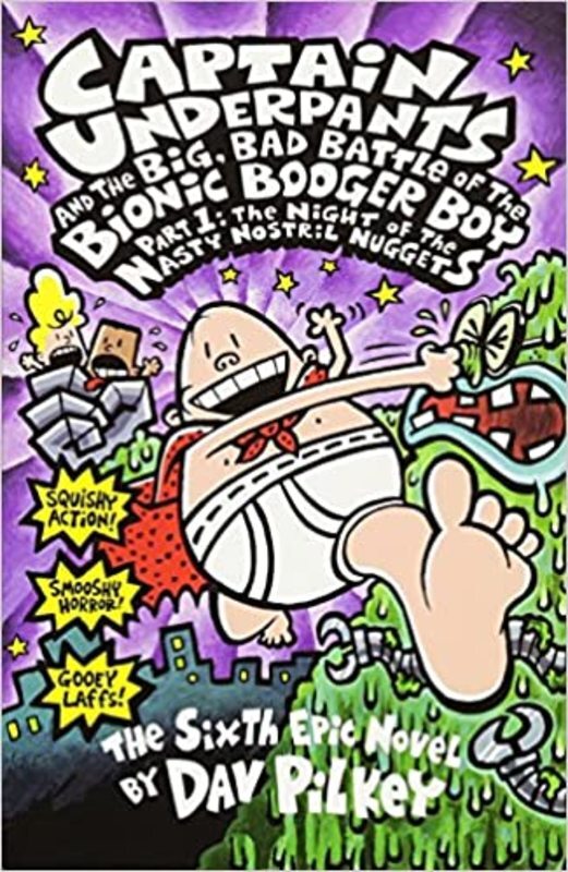 Book cover for "Captain Underpants and the Big, Bad Battle of the Bionic Booger Boy, Part 1" by Dav Pilkey