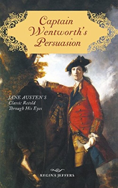 Book cover for "Captain Wentworth's Persuasion" by Regina Jeffers