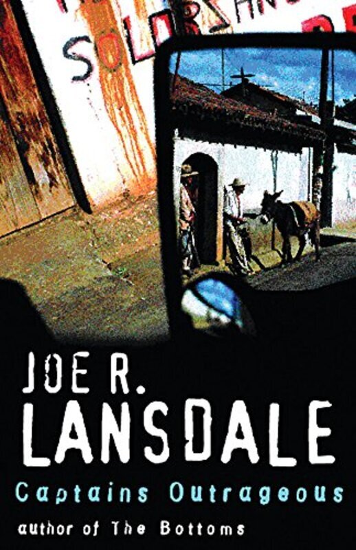 Book cover for "Captains Outrageous" by Joe R Lansdale