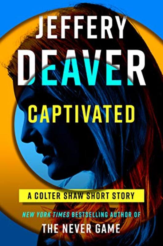Book cover for "Captivated" by Jeffery Deaver
