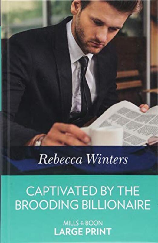 Book cover for "Captivated by the Brooding Billionaire" by Rebecca Winters