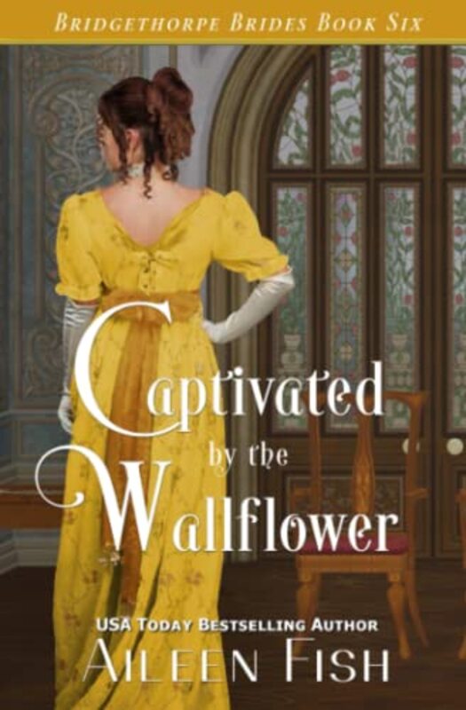 Book cover for "Captivated by the Wallflower" by Aileen Fish