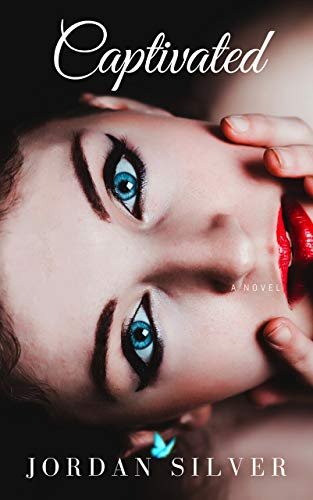 Book cover for "Captivated" by Jordan Silver
