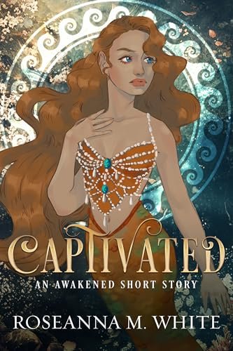 Book cover for "Captivated" by Roseanna White