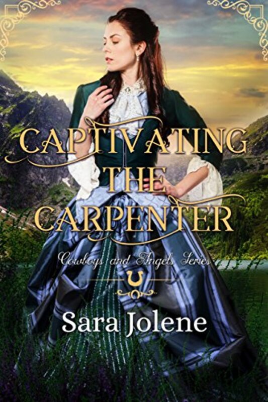 Book cover for "Captivating the Carpenter" by Sara Jolene