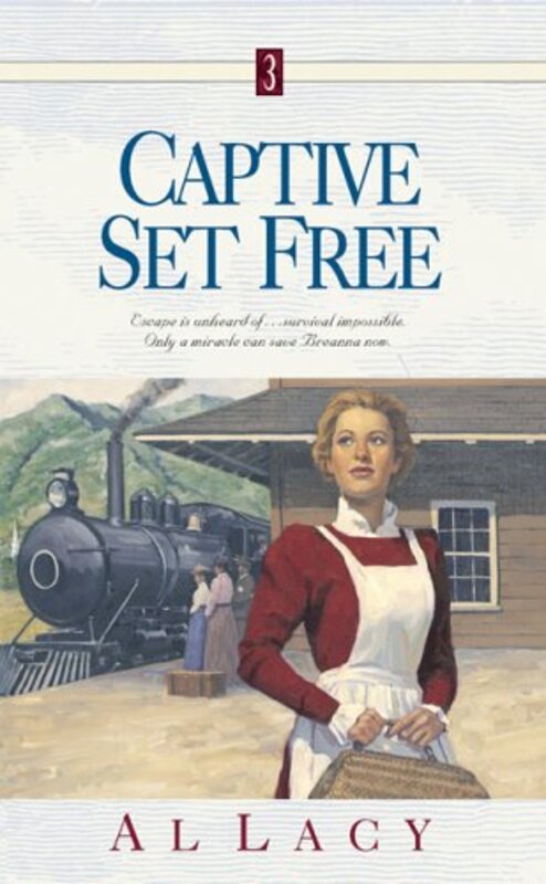 Book cover for "Captive Set Free" by Al Lacy