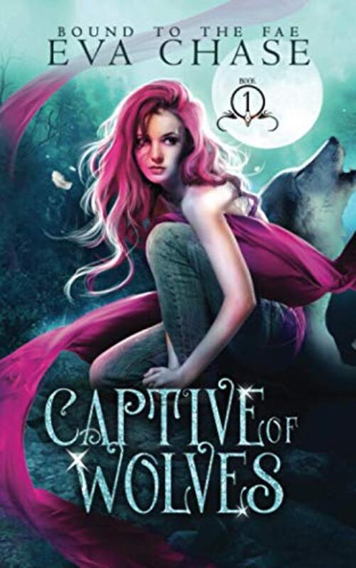 Book cover for "Captive of Wolves" by Eva Chase
