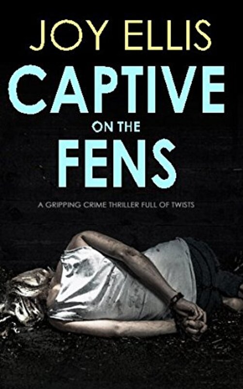 Book cover for "Captive on the Fens" by Joy Ellis