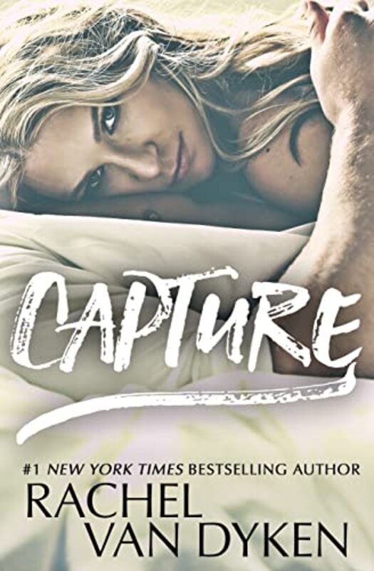 Book cover for "Capture" by Rachel Van Dyken