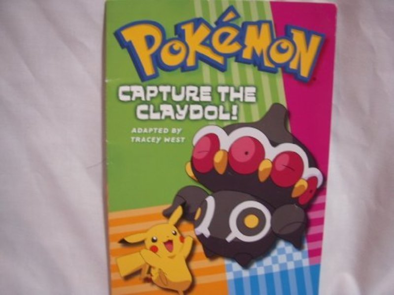Book cover for "Capture The Claydol!" by Tracey West