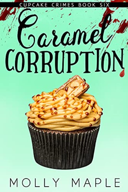 Book cover for "Caramel Corruption" by Molly Maple