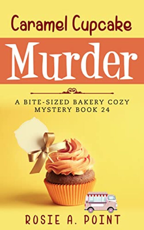 Book cover for "Caramel Cupcake Murder" by Rosie A Point