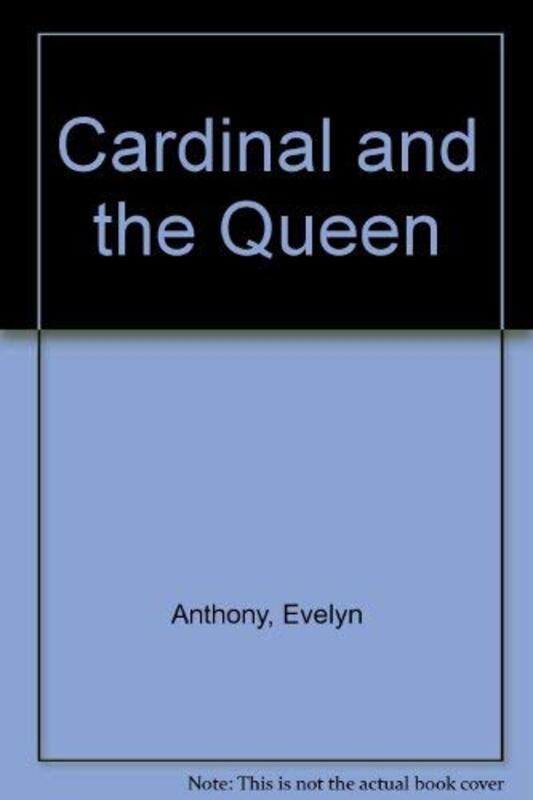 Book cover for "Cardinal and the Queen" by Evelyn Anthony