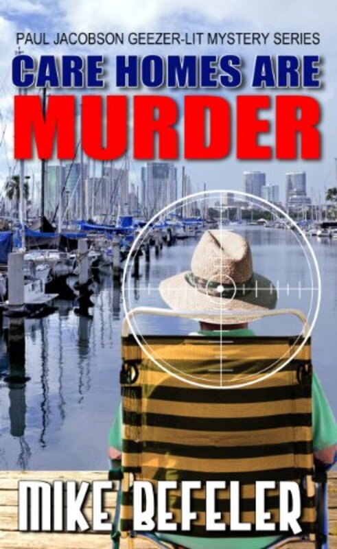 Book cover for "Care Homes Are Murder" by Mike Befeler