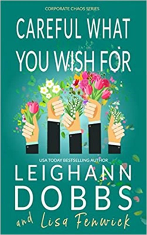 Book cover for "Careful What You Wish For" by Leighann Dobbs