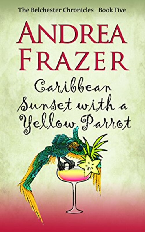 Book cover for "Caribbean Sunset with a Yellow Parrot" by Andrea Frazer