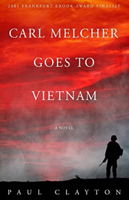 Book cover for "Carl Melcher Goes to Vietnam" by Paul Clayton