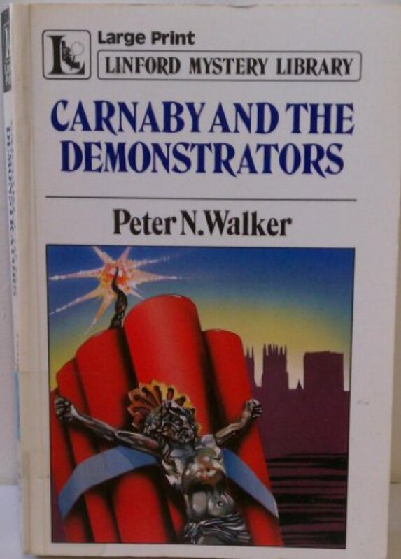 Book cover for "Carnaby and the Demonstrators" by Peter N Walker